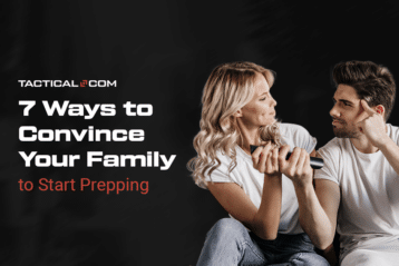 7 Ways to Convince Your Family to Start Prepping